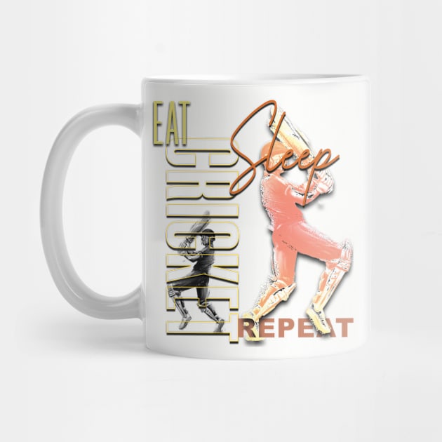 Eat sleep cricket repeat by TeeText